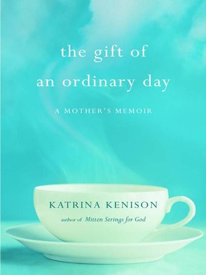 cover image of The Gift of an Ordinary Day